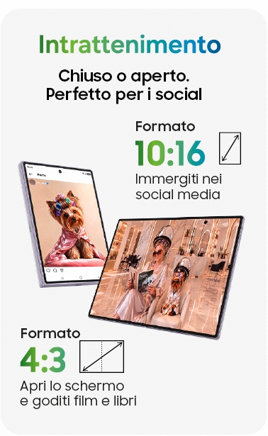 Lo smartphone Galaxy Z Fold8 viene mostrato sia da chiuso, con lo schermo nel formato 10:16 perfetto per i social media, sia da aperto, con lo schermo nel formato 4:3 perfetto per contenuti più immersivi, come film, serie TV o libri.
